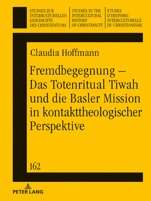 cover image of Fremdbegegnung  Das Totenritual Tiwah und die Basler Mission in kontakttheologischer Perspektive